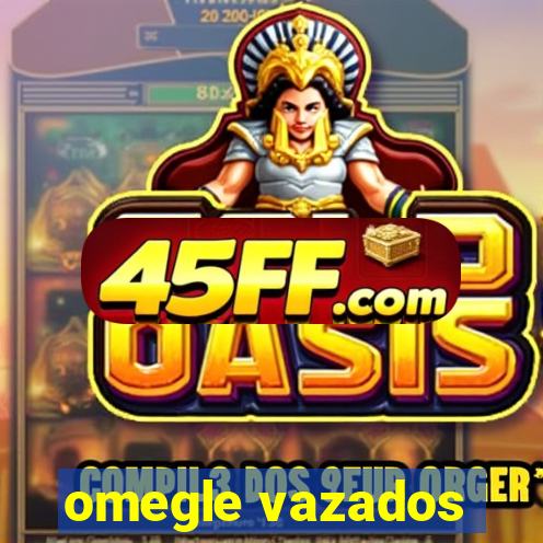 omegle vazados